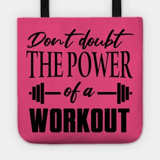 Don't Doubt the Power of a Workout Shirt Tote
