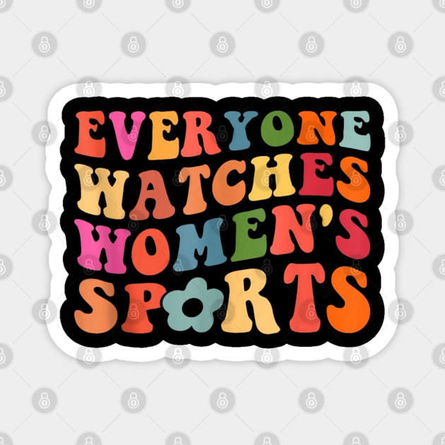 Everyone Watches Women's Sports Magnet by Folke Fan Cv