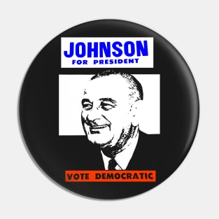 JOHNSON FOR PRESIDENT Pin