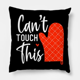 Can't Touch This! Pillow