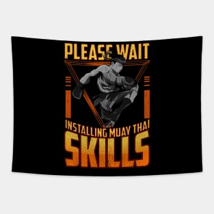 Funny Please Wait Installing Muay Thai Skills MMA Tapestry