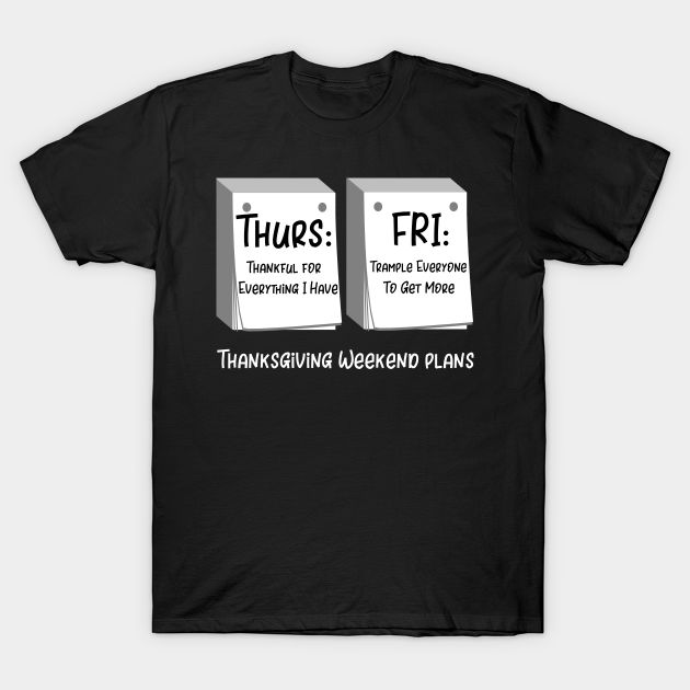 Thanksgiving Vs. Black Friday - Thanksgiving - T-Shirt