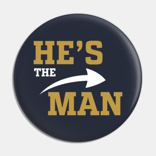 He's The Man Pin