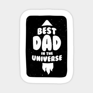 Best dad in the Universe Magnet