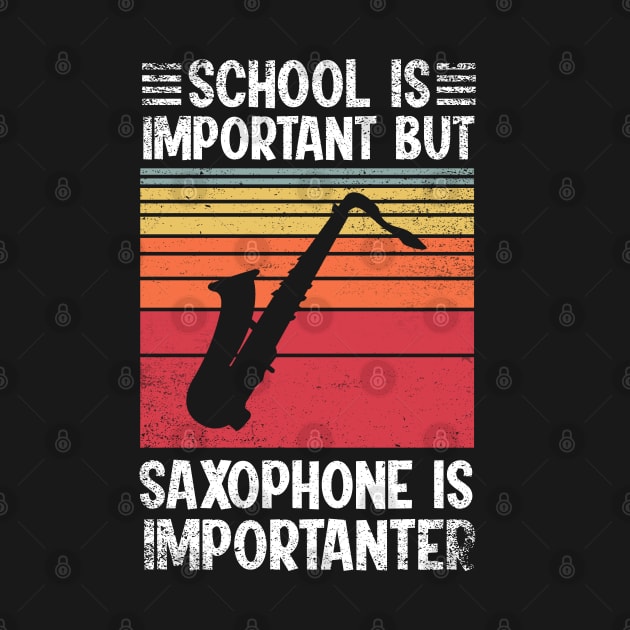 School Is Important But saxophone Is Importanter Funny by simonStufios