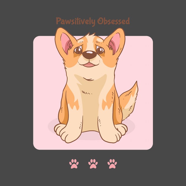 Pawsitively Obsessed: Dog Lover by u4upod