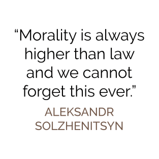 Morality and Law Solzhenitsyn T-Shirt