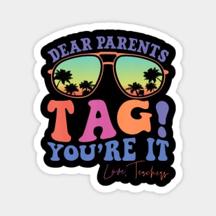 Dear Parents Tag You'Re It Magnet