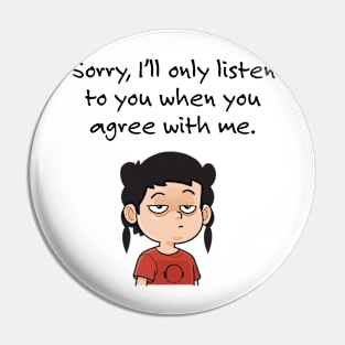 Agree with me Pin