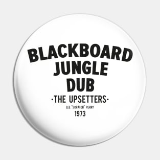 Blackboard Jungle Dub: A Revolutionary Dub Masterpiece Pin