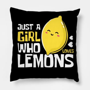 Just A Girl Who Loves Lemons Cute Lemon Pillow