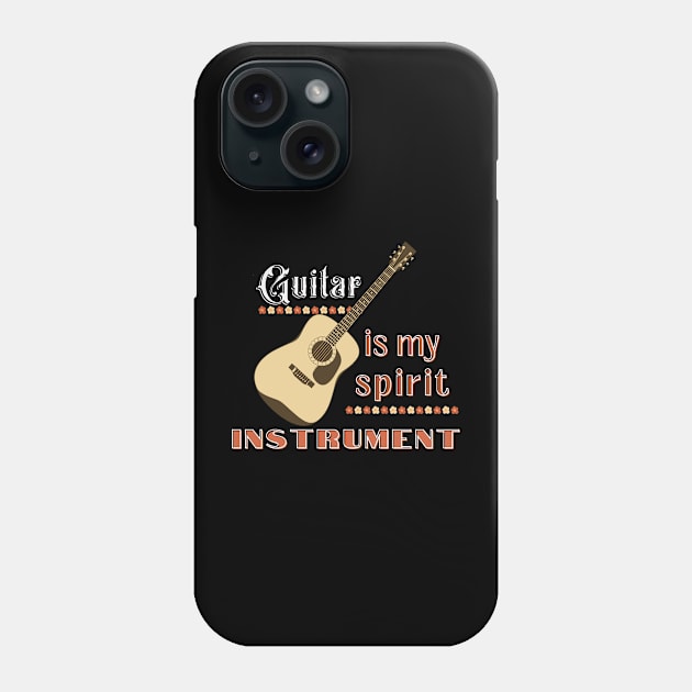 Musical instruments  are my spirit, acoustic guitar. Phone Case by Papilio Art