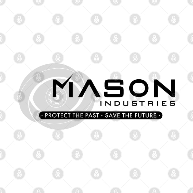 Timeless - Mason Industries: Protect & Save by BadCatDesigns