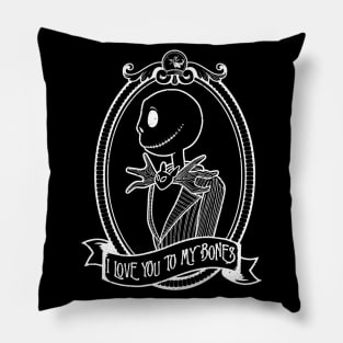 I Love You To My Bones (White) Pillow