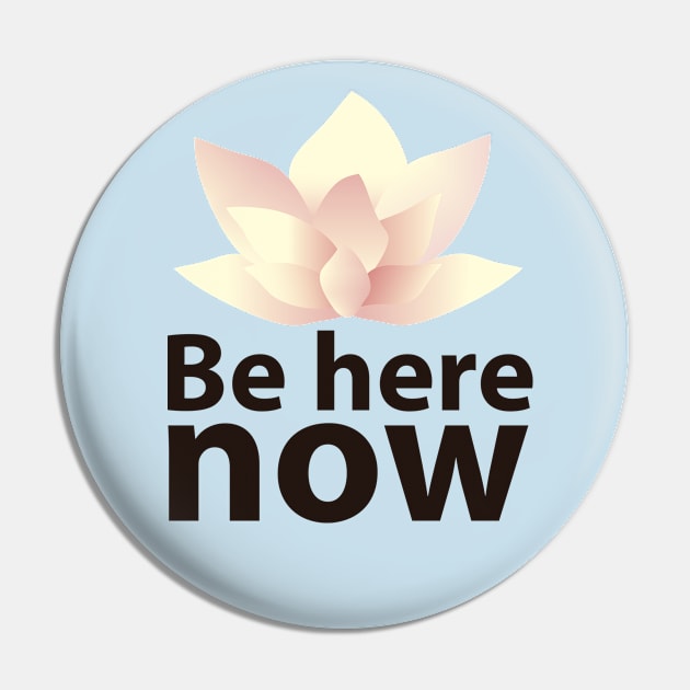 Be here now Pin by ArteriaMix