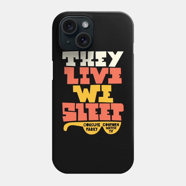 They Live - Underground movie Shirt design. Typography art. Phone Case by Boogosh