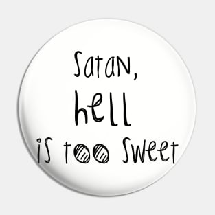 Sweet Hell C Pin