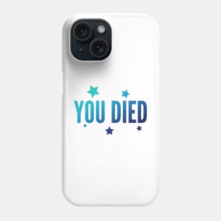 You died - Blue Phone Case