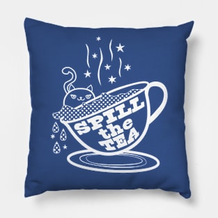 Kitty, Spill the Tea - white Pillow