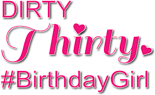 Dirty Thirty #Birthday Girl Magnet