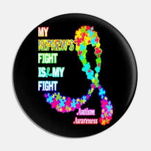 Autism Awareness T-ShirtAutism My Nephews Fight Is My Fight Autism Awareness T-Shirt_by Glenn A Pin