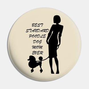 Best standard poodle dog mom ever Pin