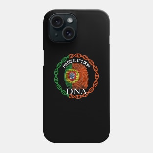 Portugal Its In My DNA - Gift for Portuguese From Portugal Phone Case