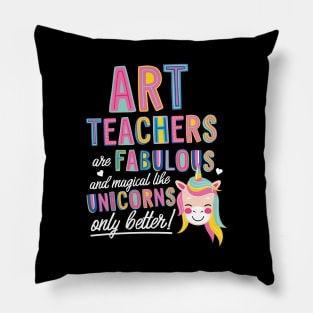 Art Teachers are like Unicorns Gift Idea Pillow