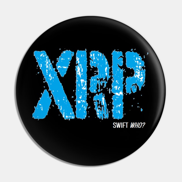 SWIFT Who? Ripple/XRP Pin by DigitalNomadInvestor