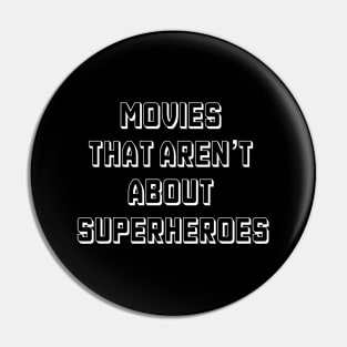 Movies That Aren't About Superheroes Pin