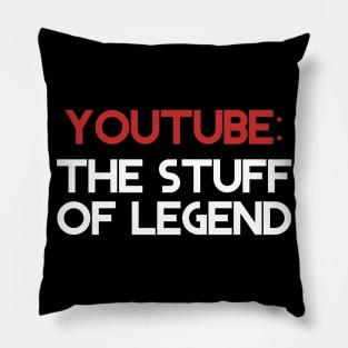 YT: THE STUFF OF LEGEND (Share & Subscribe) Pillow