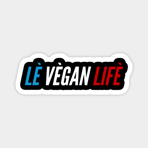 Le vegan life Magnet by Veganstitute 