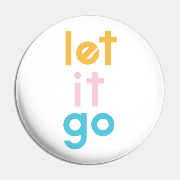 Let it go Pin by TheMoodyDecor