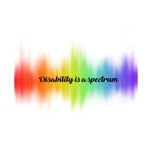 Disability is a spectrum T-Shirt
