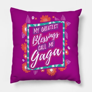 My Greatest Blessings Call Me Gaga Gift Pillow