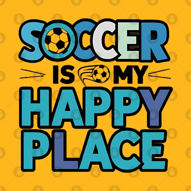 Soccer Is my Happy place by NomiCrafts