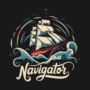 Navigator Ship Sailing Through The Sea T-Shirt