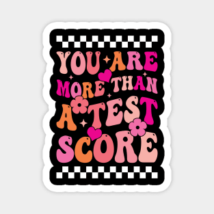 You Are More Than a Test Score Funny Test Day for Teacher Magnet