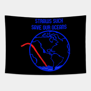 Save The Ocean Plastic Straws Suck Pollution Tapestry