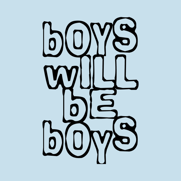 Boys will be boys by lunabelleapparel