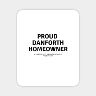 Proud Danforth Homeowner Magnet