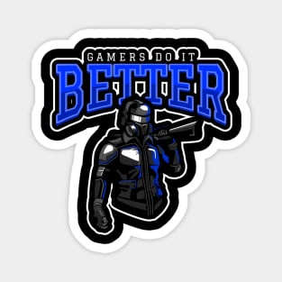 Gamers Do It Better Magnet