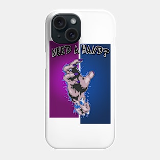 Need A Hand? Phone Case