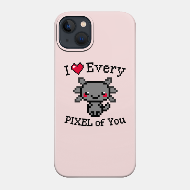 I love every Pixel of You - Valentines Day Gift For Kids - Phone Case