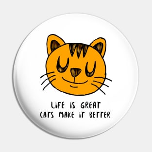 Cats make our lives enjoyable Pin