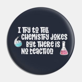 Chemistry Jokes Funny No Reaction Science Love Pin