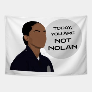 Today You Are Not Nolan - Nyla Harper | The Rookie Tapestry