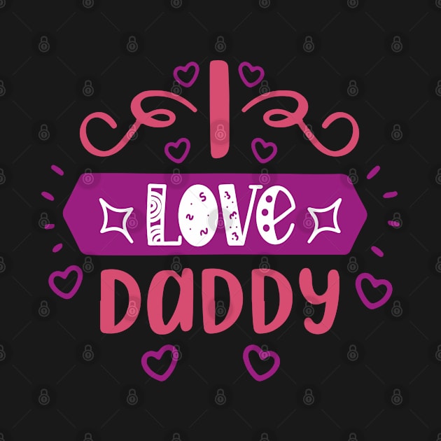 I love Daddy by Mande Art