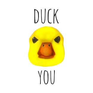 Duck You T-Shirt