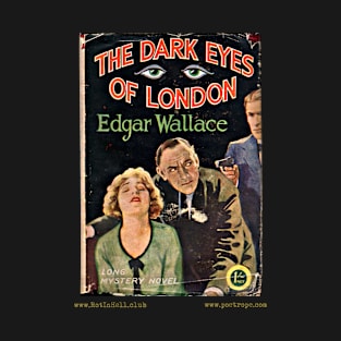 DARK EYES OF LONDON by Edgar Wallace T-Shirt